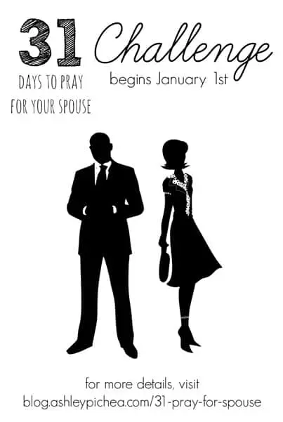 31 Days to Pray for Your Spouse Challenge | blog.ashleypichea.com